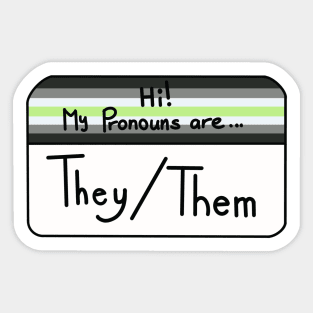 Hi my pronouns are - They/Them - Agender pride Sticker